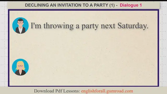 'Video thumbnail for DECLINING AN INVITATION TO A PARTY (1)'