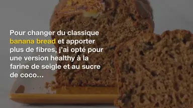 'Video thumbnail for Banana bread healthy à la farine de seigle et sucre de coco'