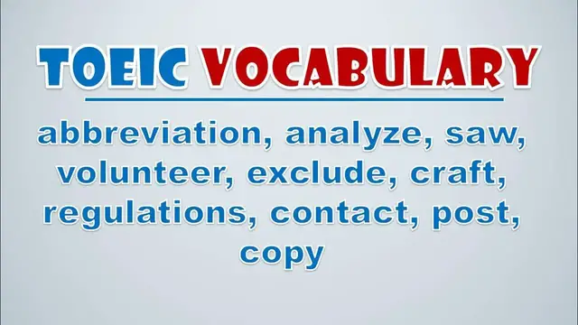 Video thumbnail for TOEIC Vocabulary: Abbreviation, Analyze, Saw, Volunteer, Exclude, Craft, Regulations, Contact, Post