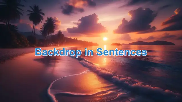 Video thumbnail for Backdrop In Sentences, Example of Backdrop In Sentences