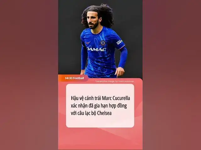 Video thumbnail for Hậu vệ cánh trái Marc Cucurella xác nhận đã gia hạn hợp đồng câu lạc bộ Chelsea#dhlcgd #chelsea