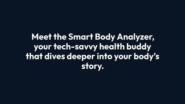 Video thumbnail for The Smart Body Analyzer: Your New Favorite Health Buddy