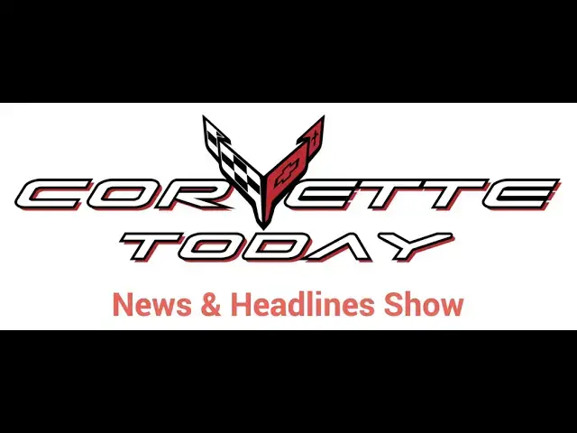 'Video thumbnail for CORVETTE TODAY #253 - Corvette News & Headlines, Mid February 2025'