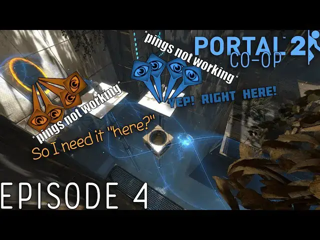 'Video thumbnail for Communication Problems | Portal 2 Co-Op (4)'