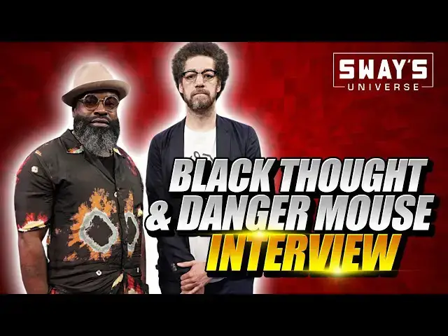 Video thumbnail for Black Thought And Danger Mouse Talk New Collaboration “Cheat Codes” | SWAY’S UNIVERSE