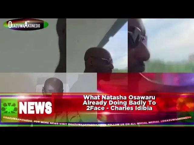 Video thumbnail for What Natasha Osawaru Already Doing Badly To 2Face - Charles Idibia