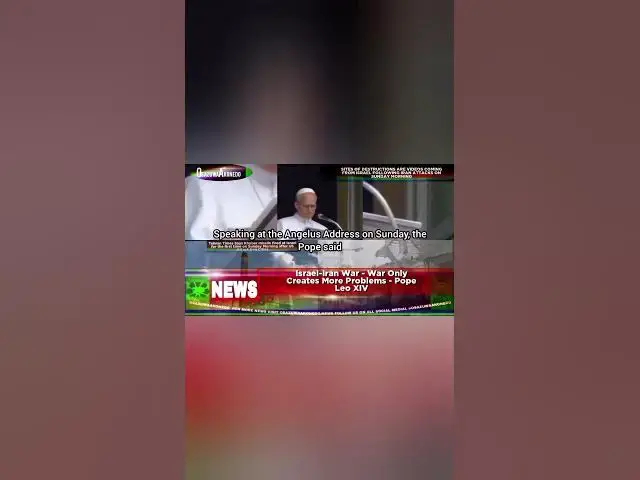 Video thumbnail for Israel-Iran War - War Only Creates More Problems - Pope Leo XIV