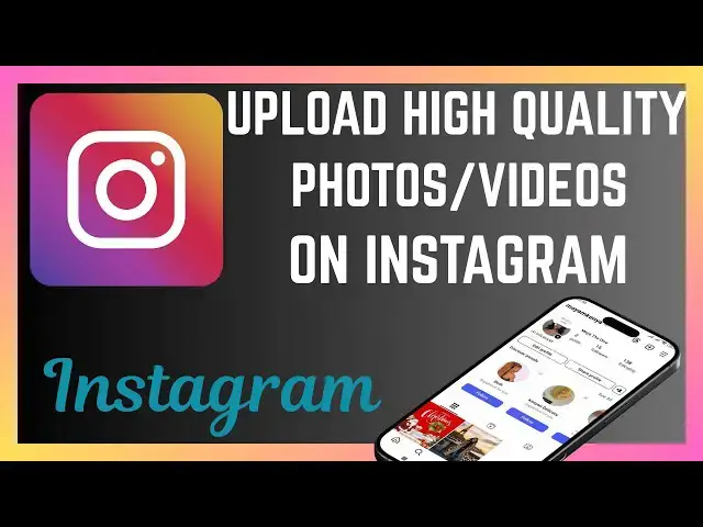 'Video thumbnail for How To Upload High Quality Videos And Photos On Instagram'