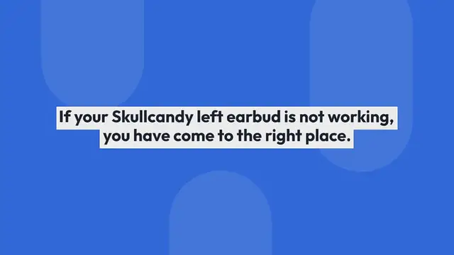 Video thumbnail for Skullcandy Left Earbud Not Working-An Ultimate Guide