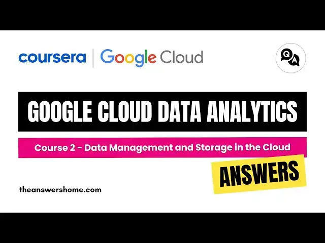 Video thumbnail for Data Management and Storage in the Cloud Coursera Answers || theanswershome