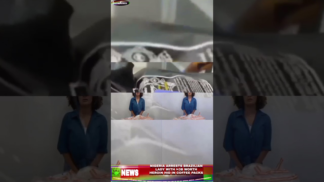 Video thumbnail for Nigeria Arrests Brazilian Lady With ₦3b Worth Heroin Hid In Coffee Packs