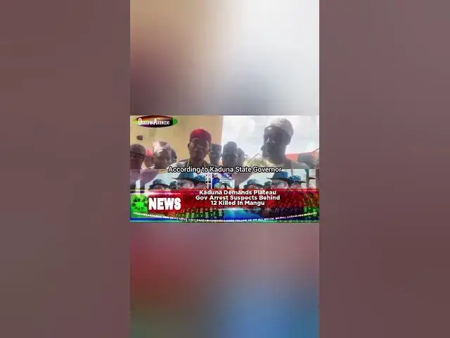 Video thumbnail for Kaduna Demands Plateau Gov Arrest Suspects Behind 12 Killed In Mangu