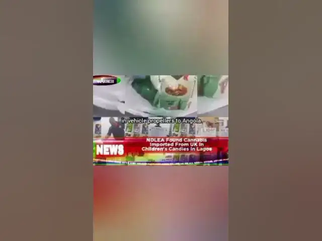 Video thumbnail for NDLEA Found Cannabis Imported From UK In Children's Candies In Lagos