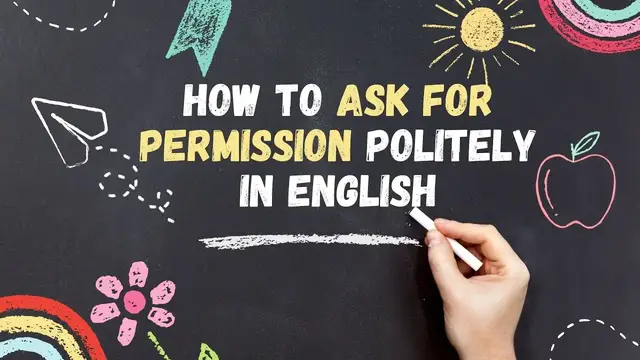 Video thumbnail for How to Ask for Permission Politely in English