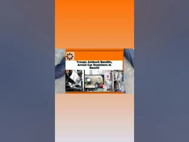 Video thumbnail for Troops Ambush Bandits, Arrest Car Snatchers In Bauchi ~ OsazuwaAkonedo