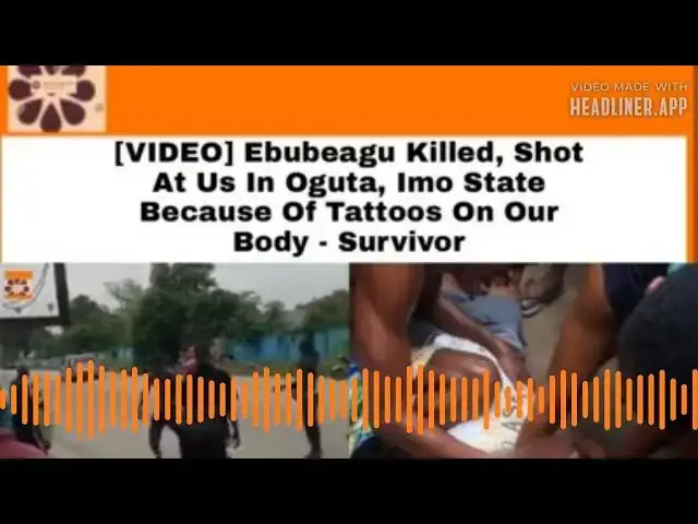 Video thumbnail for [VIDEO] Ebubeagu Killed, Shot At Us In Oguta, Imo State Because Of Tattoos On Our Body - Survivor