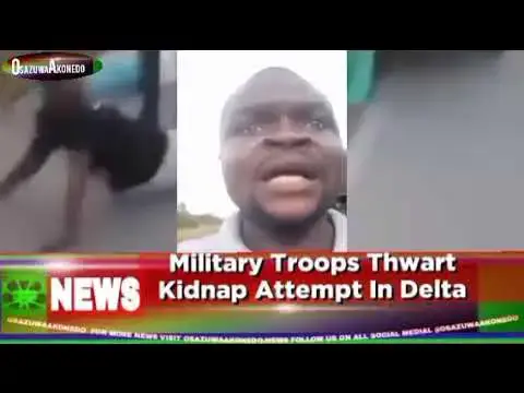Video thumbnail for Military Troops Thwart Kidnap Attempt In Delta ~ OsazuwaAkonedo
