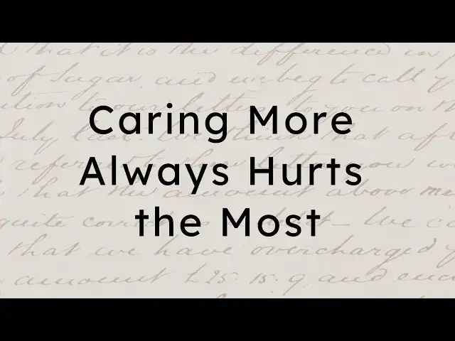 Video thumbnail for "Why You’re Always the One Who Cares More (And What to Do About It)