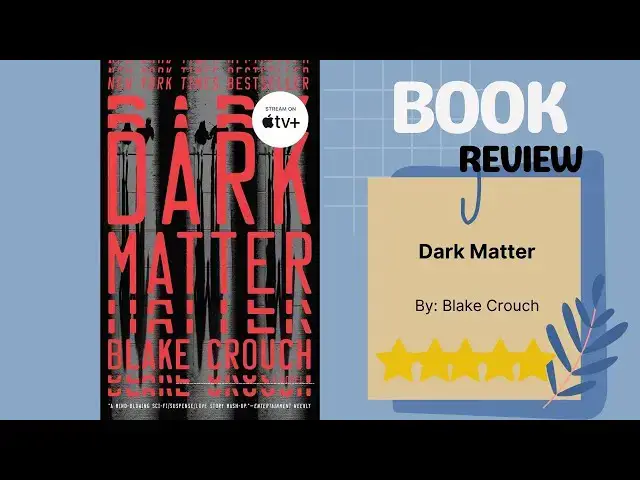 Video thumbnail for Dark Matter by Blake Crouch: A Mind-Bending Book Review