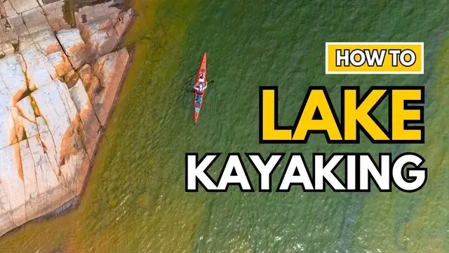 'Video thumbnail for Kayaking on Lakes – Everything You Need to Know'