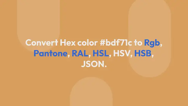 'Video thumbnail for Convert Hex color to Rgb Pantone, RAL, HSL, HSV, HSB, JSON #bdf71c'