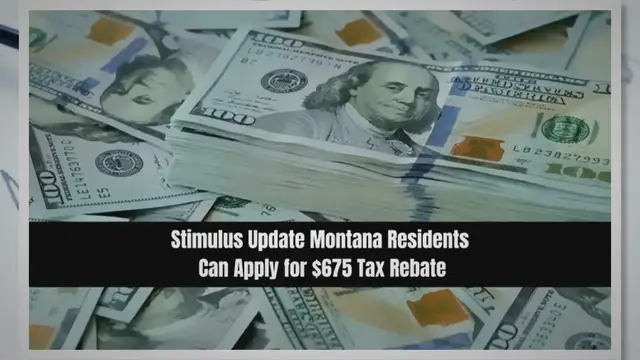 'Video thumbnail for Stimulus Update Montana Residents Can Apply for $675 Tax Rebate'