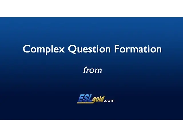 Video thumbnail for ESLgold.com Complex Question Formation Video