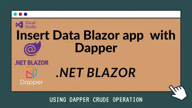 Video thumbnail for Dot Net Blazor How Insert Data Using Dapper