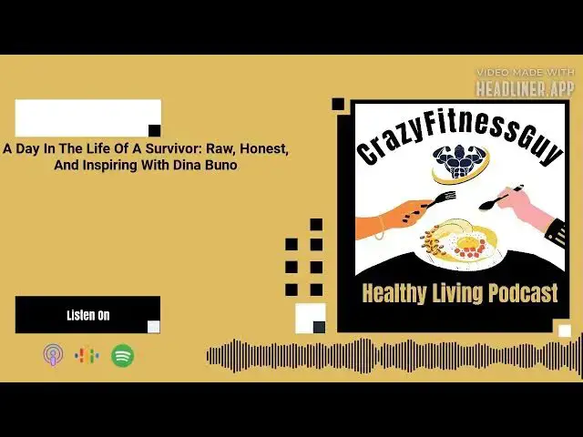 Video thumbnail for CrazyFitnessGuy® Healthy Living Podcast - A Day In The Life Of A Survivor: Raw, Honest, And...