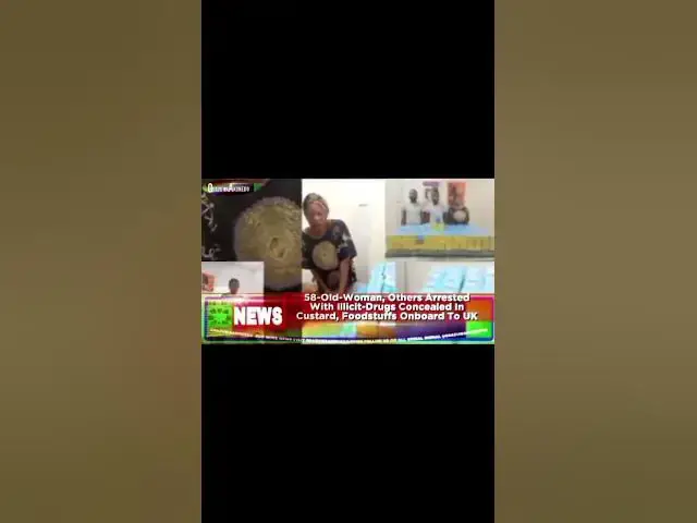 Video thumbnail for 58-Old-Woman, Others Arrested With Illicit-Drugs Concealed In Custard, Foodstuffs Onboard To UK