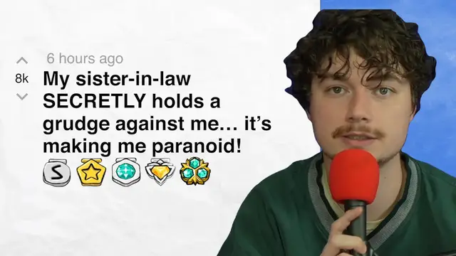 'Video thumbnail for My sister-in-law SECRETLY holds a grudge against me… it’s making me paranoid! -r/relationships | Reddit Stories'