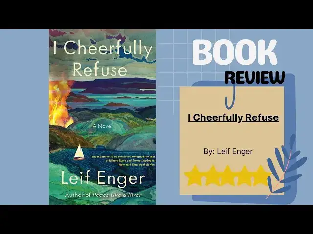 Video thumbnail for I Cheerfully Refuse by Leif Enger: A Thoughtful Book Review of Humor and Defiance