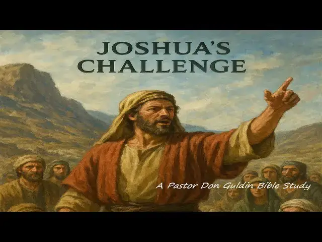 'Video thumbnail for Joshua's Challenge - Pastor Don Guldin'