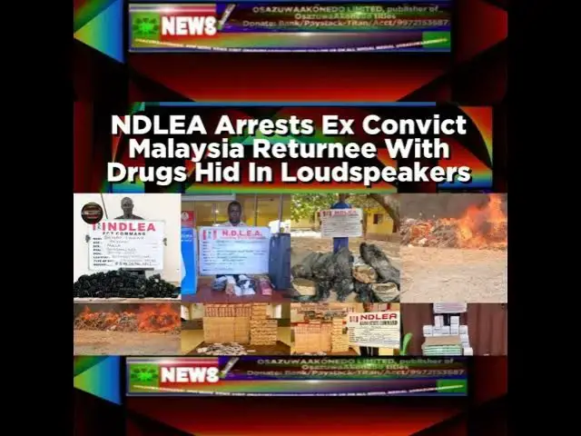 Video thumbnail for NDLEA Arrests Ex Convict Malaysia Returnee With Drugs Hid In Loudspeakers