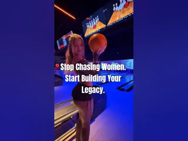 Video thumbnail for Stop Chasing Women. Start Building Your Legacy. #woman #fypシ゚viral #bro #motivation
