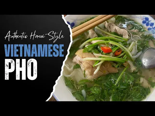 Video thumbnail for Authentic Hanoi-Style Vietnamese Pho: Step-by-Step Recipe Revealed!
