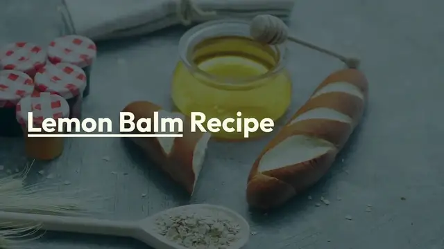 Video thumbnail for Lemon balm recipe
