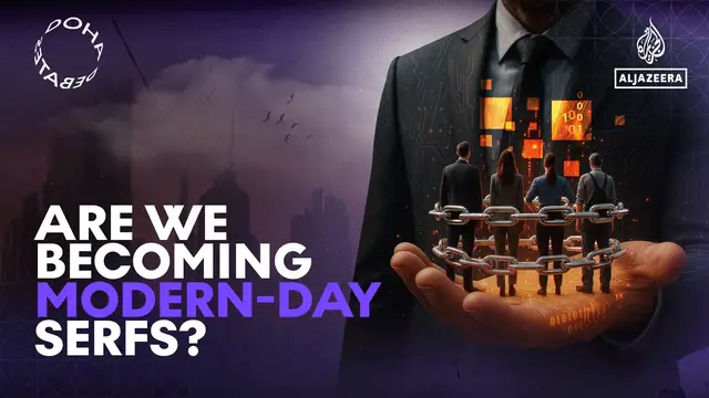 'Video thumbnail for Doha Debates: Are we becoming modern-day serfs?'