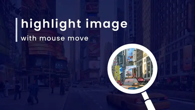 Video thumbnail for Highlight Image With Mouse Move Using HTML CSS JS _ Image Focus Effect On website