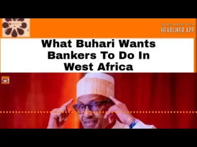 Video thumbnail for What Buhari Wants Bankers To Do In West Africa ~ OsazuwaAkonedo