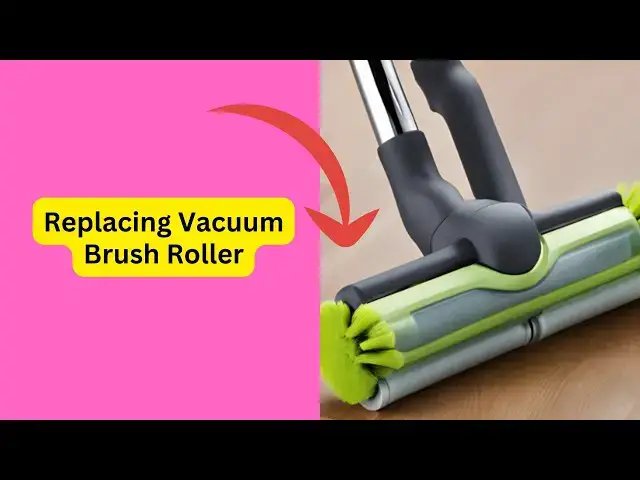 Video thumbnail for A Comprehensive Guide to Replacing Your Vacuum Cleaner Brush Roller
