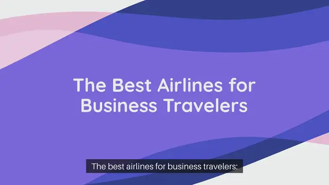 Video thumbnail for The best airlines for business travelers