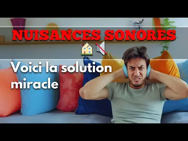 Video thumbnail for Nuisances sonores : Voici la solution miracle