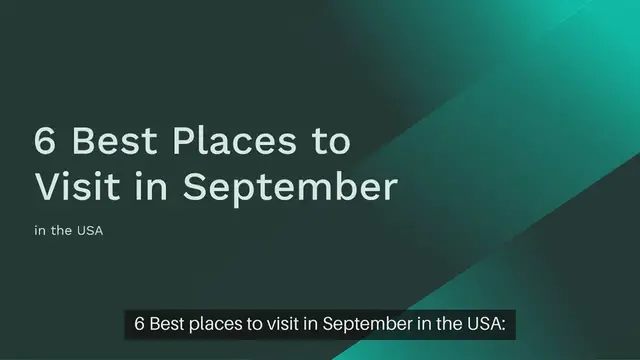 Video thumbnail for 6 Best places to visit in September in the USA