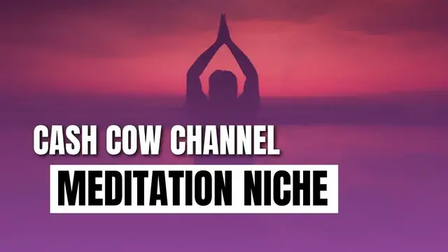 Video thumbnail for How to Start a Cash Cow YouTube Channel in Meditation Niche (Make Money on YouTube)