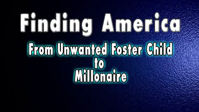 Video thumbnail for From Foster Kid To Millionaire.