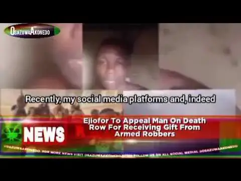 Video thumbnail for Ejiofor To Appeal Man On Death Row For Receiving Gift From Armed Robbers