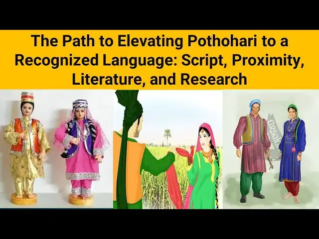 Video thumbnail for The Path to Elevating Pothohari to a Recognized Language