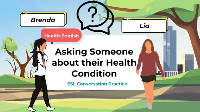 Video thumbnail for Asking Someone about their Health Condition || ESL Conversation Practice || ESL Advice