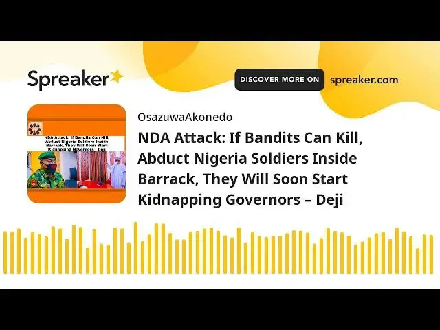 Video thumbnail for NDA Attack: If Bandits Can Kill, Abduct Nigeria Soldiers Inside Barrack, They Will Soon Start Kidnap